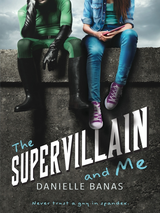 Title details for The Supervillain and Me by Danielle Banas - Wait list